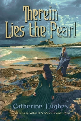 Therein Lies the Pearl by Hughes, Catherine