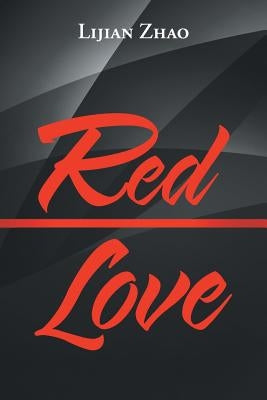 Red Love by Zhao, Lijian