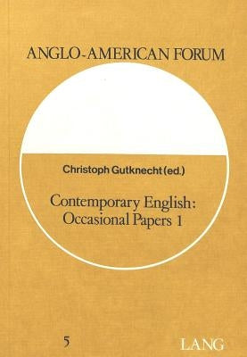 Contemporary English: Occasional Papers 1 by Gutknecht, Christoph