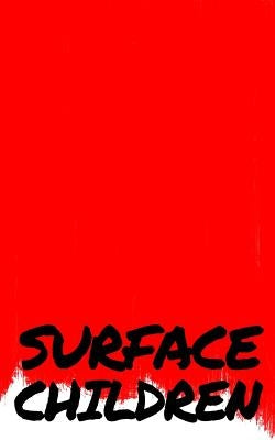 Surface Children - A Book of Short Stories by Blake, Dean