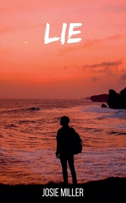 Lie by Miller, Josie