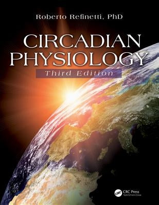 Circadian Physiology by Refinetti Phd, Roberto