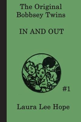 The Bobbsey Twins In and Out by Hope, Laura Lee