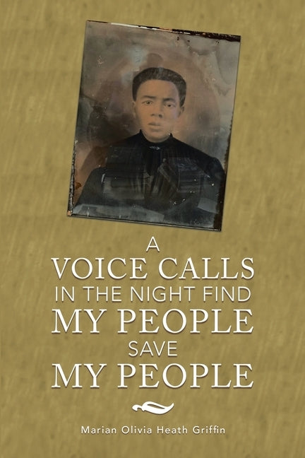 A Voice Calls in the Night Find My People Save My People by Griffin, Marian Olivia Heath
