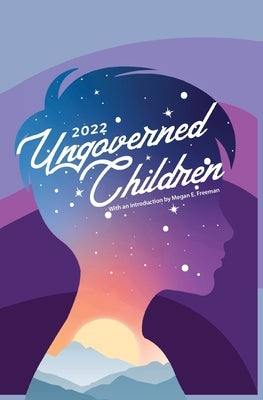 Ungoverned Children 2022 by The Bookworm of Edwards