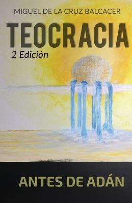 Teocracia by De La Cruz Balcacer, Miguel