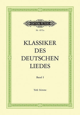 Classics of the German Lied: Vol.I: Albert to Schubert, 45 Songs. by Moser, Hans Joachim