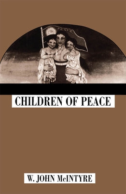 Children of Peace: Volume 14 by McIntyre, John