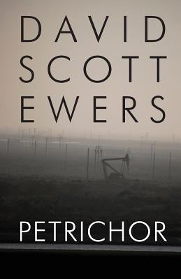 Petrichor by Ewers, David Scott