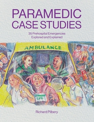 Paramedic Case Studies by Pilbery, Richard