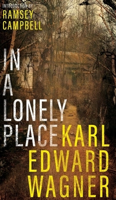 In A Lonely Place by Wagner, Karl Edward