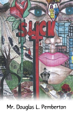 Slick by Pemberton, Douglas L.