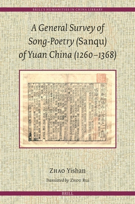 A General Survey of Song-Poetry (Sanqu) of Yuan China (1260-1368) by Zhao, Yishan