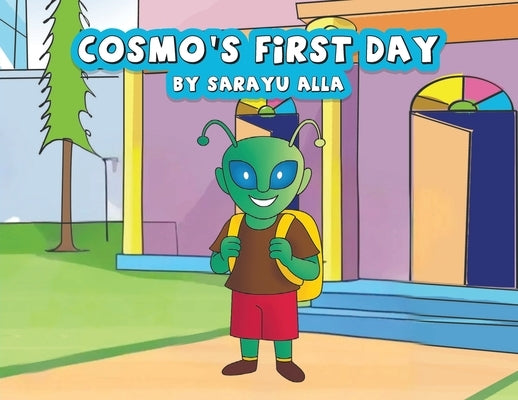 Cosmo's First Day by Alla, Sarayu