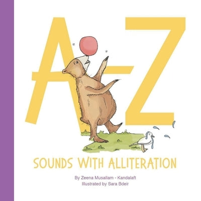 A-Z Sounds with Alliteration by Bdeir, Sara