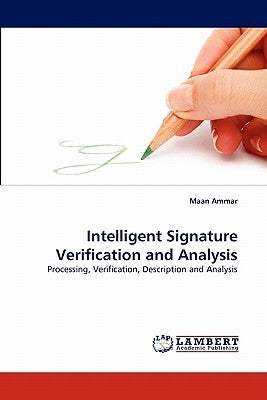 Intelligent Signature Verification and Analysis by Ammar, Maan