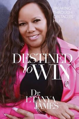 Destined to Win: Breaking Thorugh Obstacles in Life by Scott, Angela "penny"