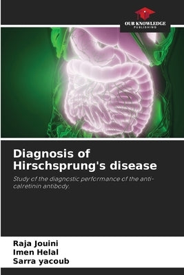Diagnosis of Hirschsprung's disease by Jouini, Raja