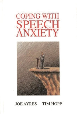 Coping with Speech Anxiety by Ayres, Joe