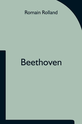 Beethoven by Rolland, Romain