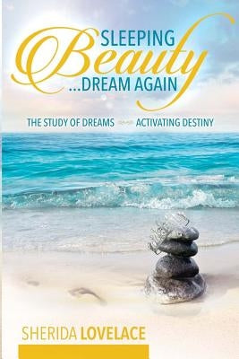 Sleeping Beauty...Dream Again! by Lovelace, Sherida