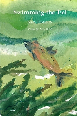 Swimming the Eel: New Edition by Raab, Zara