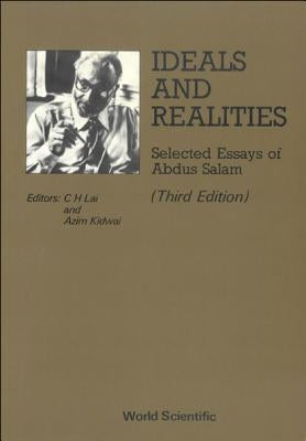 Ideals and Realities: Selected Essays of Abdus Salam (3rd Edition) by Kidwai, Azim