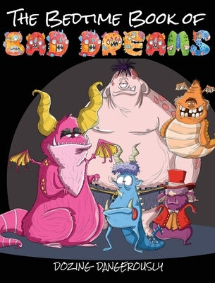The Bedtime Book of Bad Dreams by Huston, Jimmy