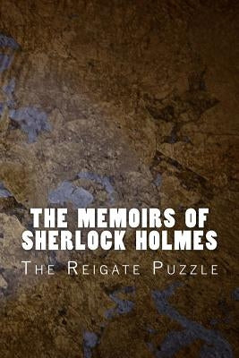 The Memoirs of Sherlock Holmes: The Reigate Puzzle by Doyle, Arthur Conan
