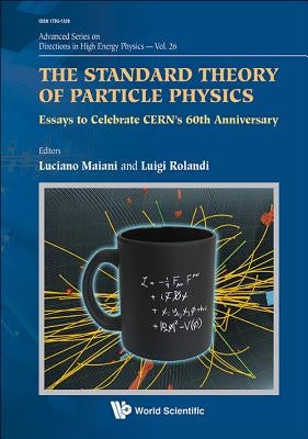 The Standard Theory of Particle Physics by Maiani Luciano