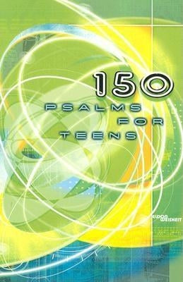 150 Psalms for Teens by Concordia Publishing House