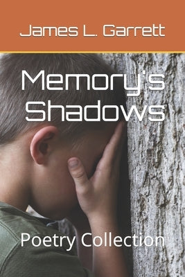 Memory's Shadows: Poetry Collection by Garrett, James L.