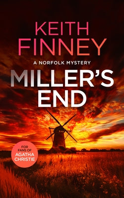 Miller's End: A Cozy British Murder Mystery Series by Finney, Keith
