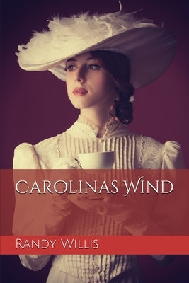 Carolinas Wind: 2021 Revised and Expanded Edition by Willis, Randy