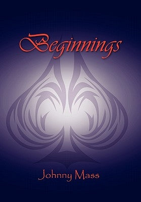 Beginnings by Mass, Johnny