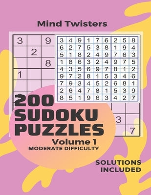 200 Sudoku Puzzles - Mind Twisters - Moderate Difficulty - Solution Included - Volume 1 by Laksh, Kamala
