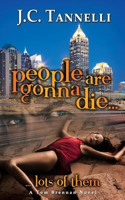 People Are Gonna Die: A Tom Brennan Novel by O'Neal, Karen