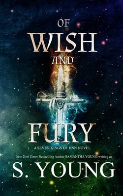 Of Wish and Fury by Young, S.