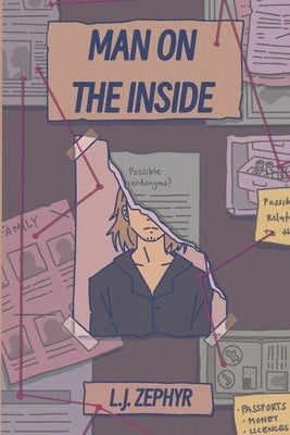 Man on the Inside by Zephyr, L. J.