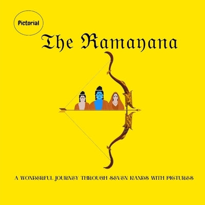 The Ramayana: A Wonderful Journey Through Seven Kands with Pictures by Singh, Ajeet Kumar
