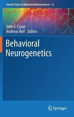 Behavioral Neurogenetics by Cryan, John F.