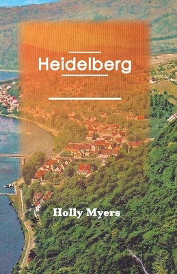 Heidelberg by Myers, Holly
