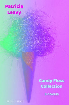Candy Floss Collection: 3 Novels by Leavy, Patricia