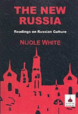 The New Russia: Readings on Russian Culture by White, Nijole