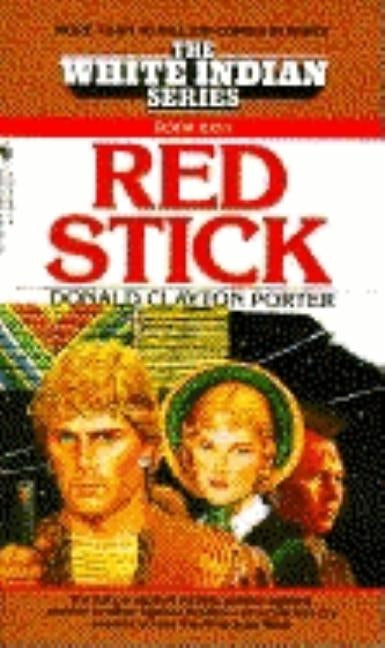 Red Stick by Porter, Donald Clayton