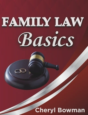 Family Law Basics by Bowman, Cheryl