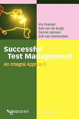 Successful Test Management: An Integral Approach by Pinkster, Iris