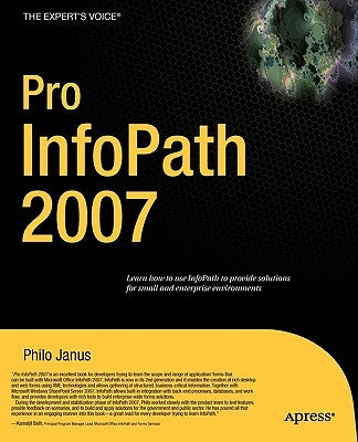 Pro InfoPath 2007 by Janus, Philo