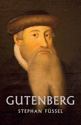 Gutenberg by Füssel, Stephan