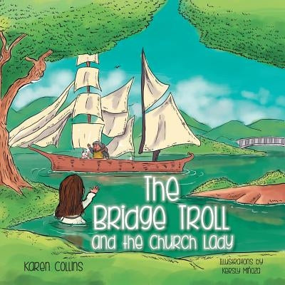 The Bridge Troll and the Church Lady by Collins, Karen